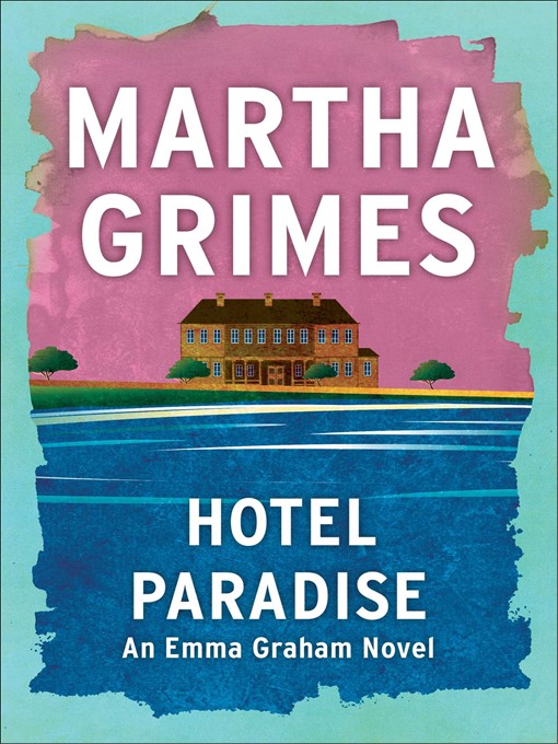 Title details for Hotel Paradise by Martha Grimes - Available